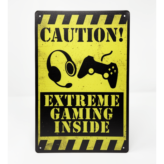 Caution Extreme Gaming Inside Metal Wall Sign