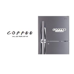 Refrigerator Fridge Acrylic Magnetic - Coffee Will be there For you !